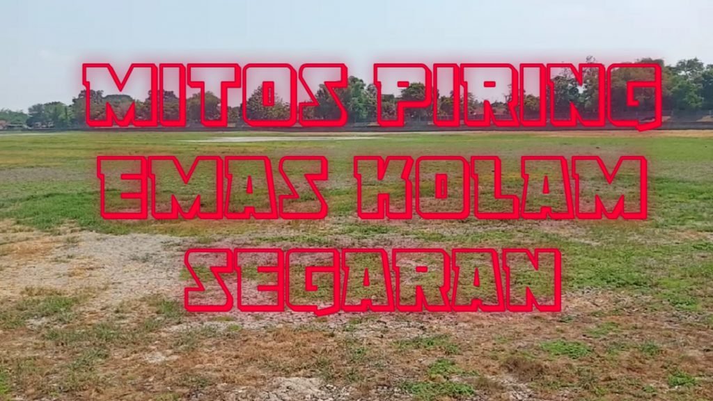 Kolam Segaran Mengering, Menjawab Mitos Piring Emas