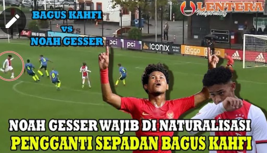 Bagus Kahfi VS Noah Gesser, Siapa Yang Paling Pantas Menjadi Striker Utama Timnas Indonesia di Piala DUnia U20 ??
