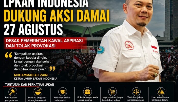 LPKAN Dukung Aksi 27 Agustus, Minta Aparat Kawal Aspirasi